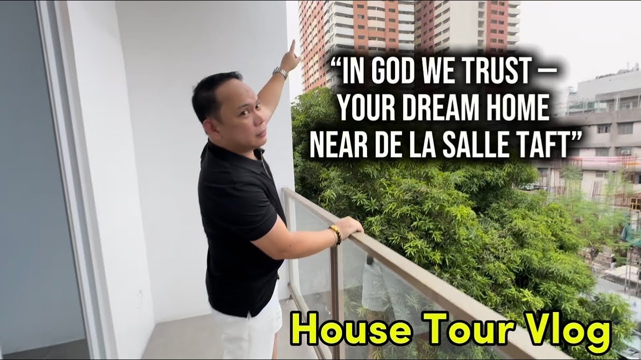 In God We Trust - Your Dream Home near De La Salle Taft— House Tour Vlog 