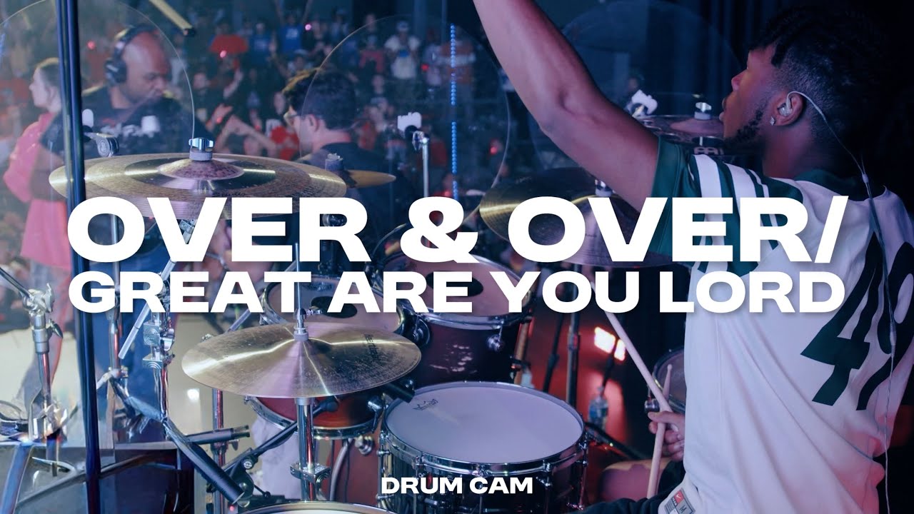 Over & Over // Great Are You Lord | Drums | YTHX24