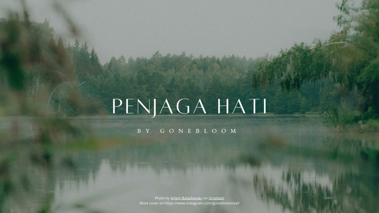 Gonebloom - Penjaga Hati (Sad Version) Originally by Nadhif Basalamah #cover