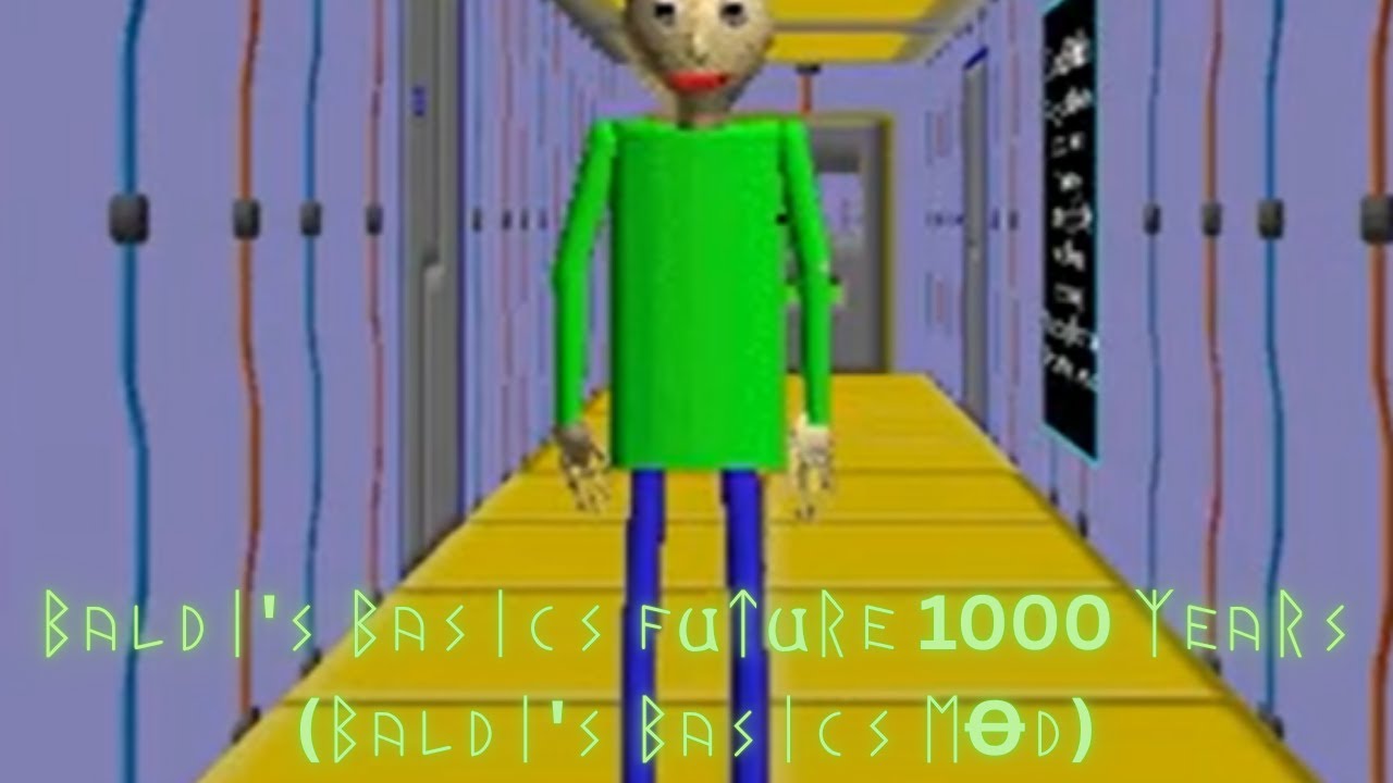 Baldi's Basics Future 1000 Years (Baldi's Basics Mod)