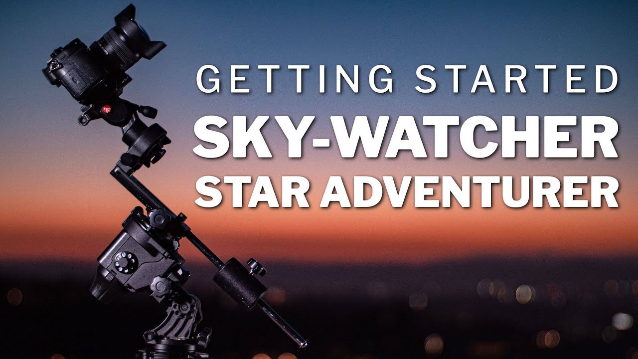 Getting Started With the Sky-Watcher Star Adventurer Mount