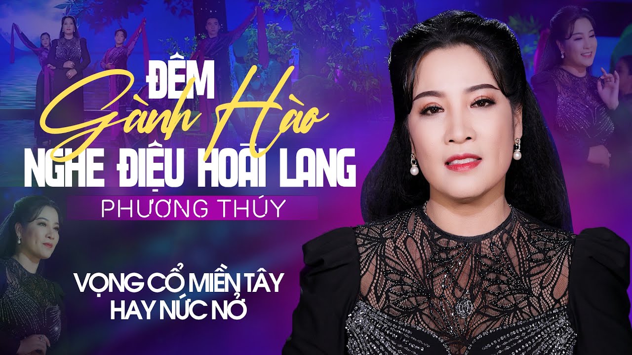 Nức Nở Khi Nghe Vọng Cổ 2022 Đêm Gành Hào Nghe Điệu Hoài Lang ✔ Ns Phương Thúy