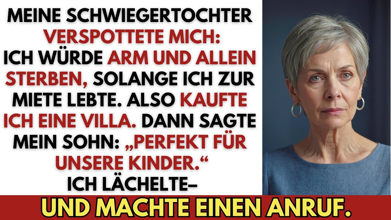 „Du wirst arm und allein sterben“, spottete meine Schwiegertochter – also kaufte ich eine Villa und…