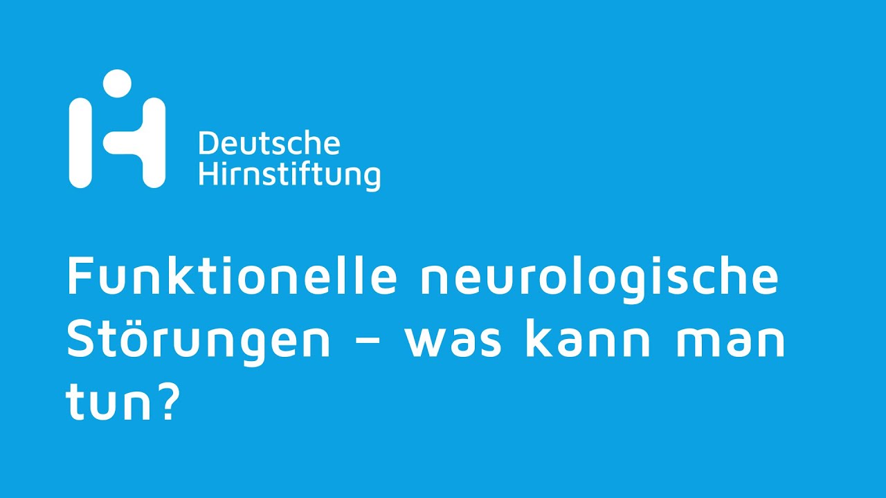 Funktionelle neurologische Störungen – was kann man tun?
