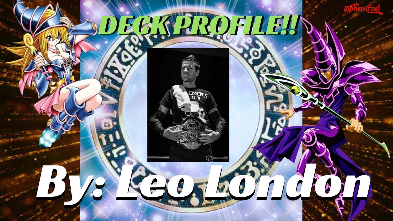 Dark Magician Deck Profile with Dark Magician Girl - By: Leo London