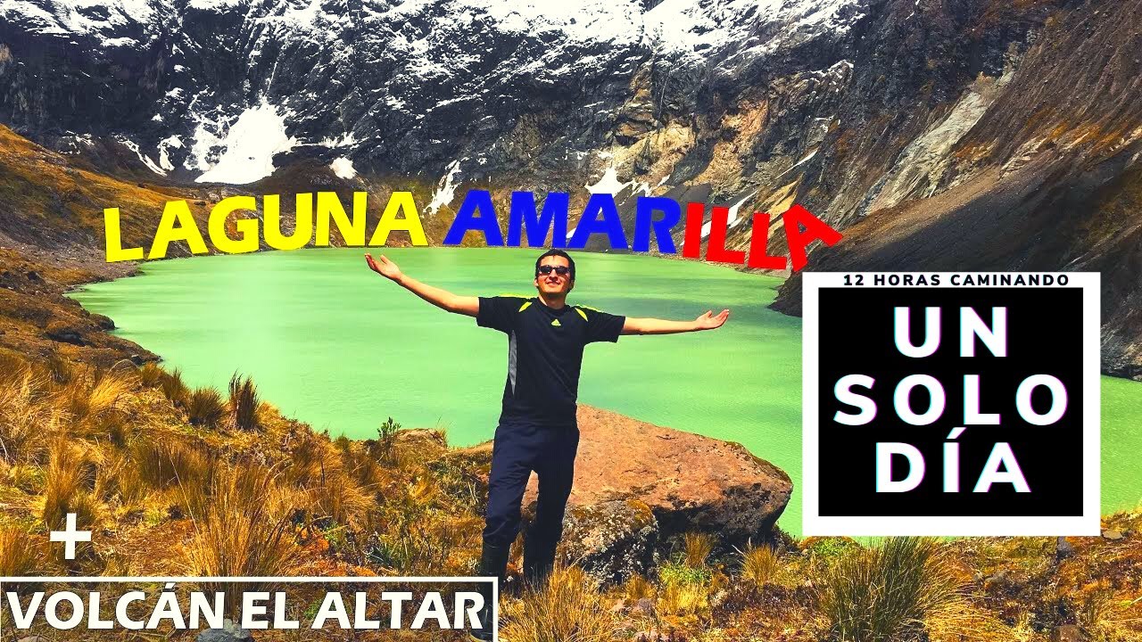 Laguna amarilla el altar UN SOLO DÍA. Como llegar? Reto Ecuador