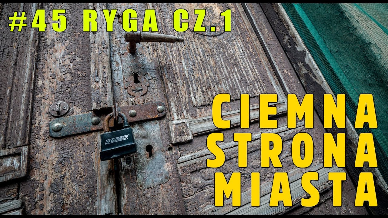 Ciemna strona miasta / Ryga cz.1 /PodróżeZaStówę
