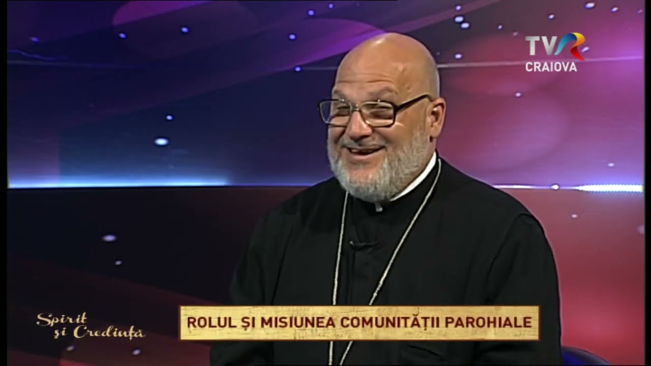 Spirit și credință - Rolul și misiunea comunității parohiale