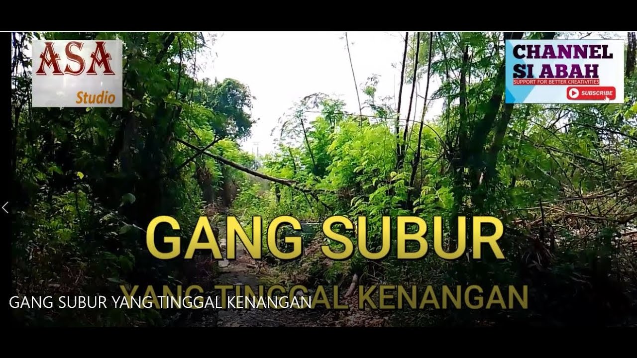 GANG SUBUR YANG TINGGAL KENANGAN