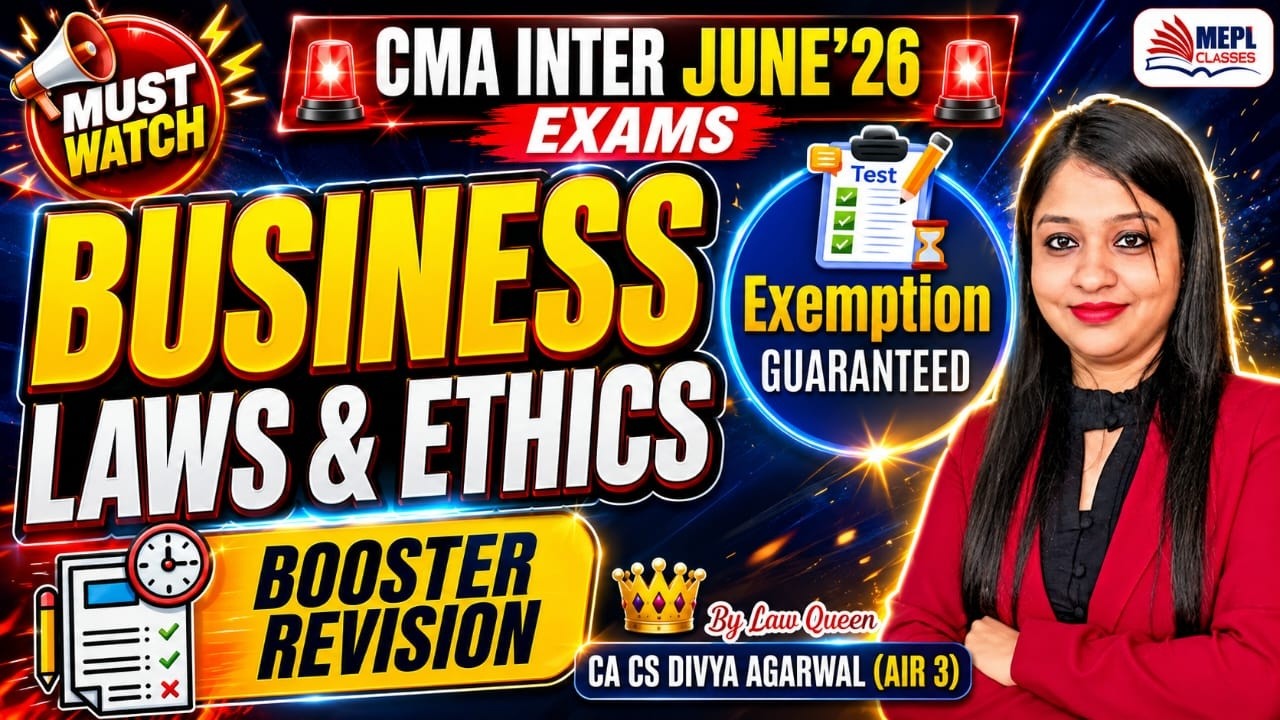 Business Laws & Ethics | Booster Revision✅ For CMA Inter By Divya Agarwal Mam | MEPL Classes