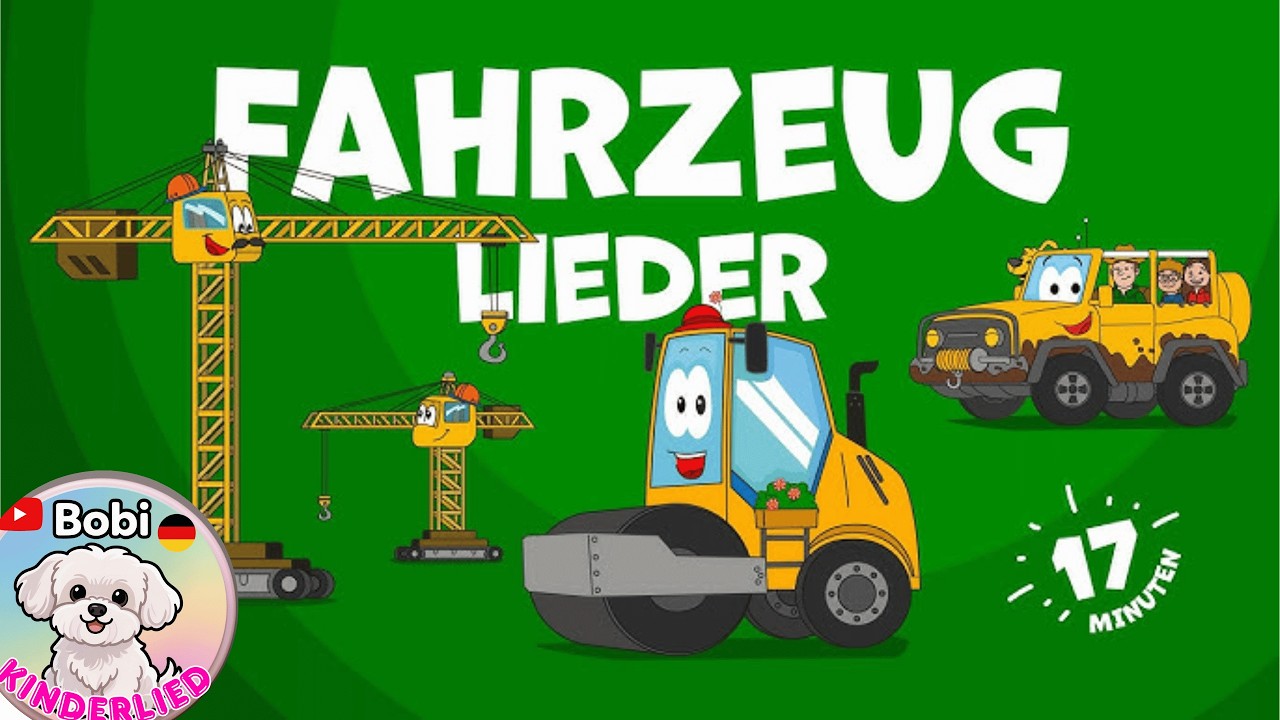 Fahrzeuglieder - Mehr Kinderkinderreime - Deutsches Kinderlied -  Kinderlieder zum Mitsingen