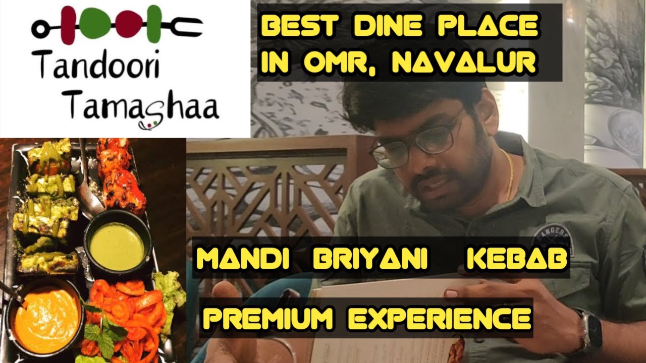 Tandoori Tamashaa Navallur, OMR Chennai | Premium experience | Food review |