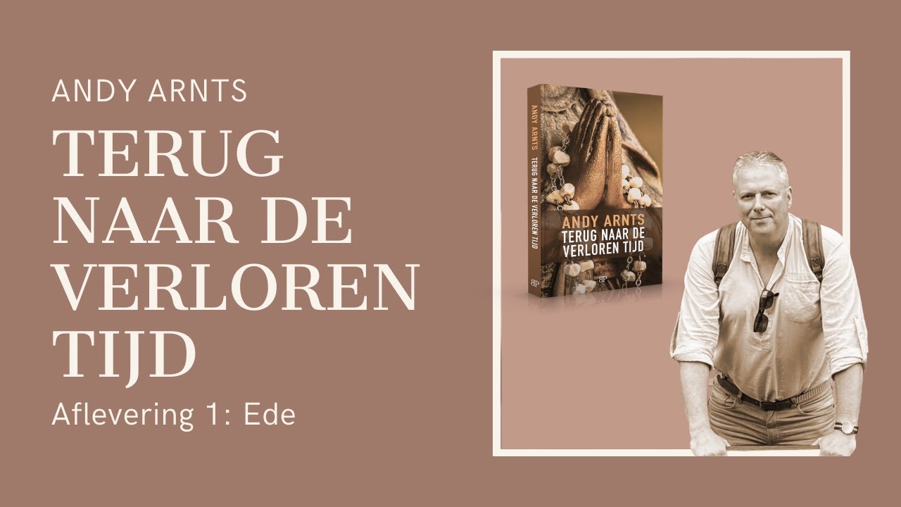 Andy Arnts - Terug naar de verloren tijd 1