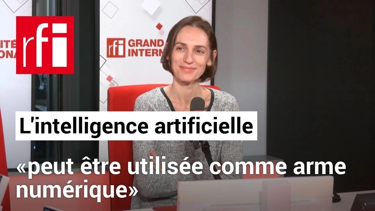 L'intelligence artificielle &laquo;peut &ecirc;tre utilis&eacute;e comme arme num&eacute;rique&raquo; &bull; RFI