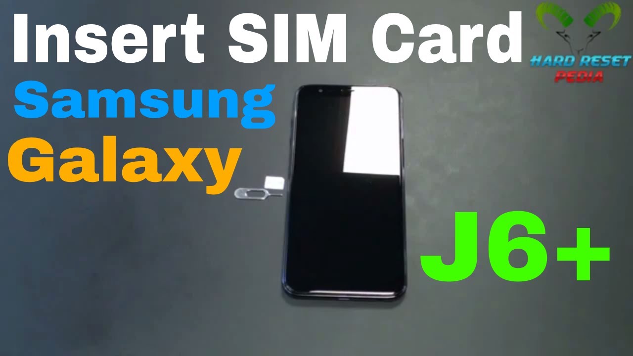 Samsung Galaxy J6+ Insert The SIM Card