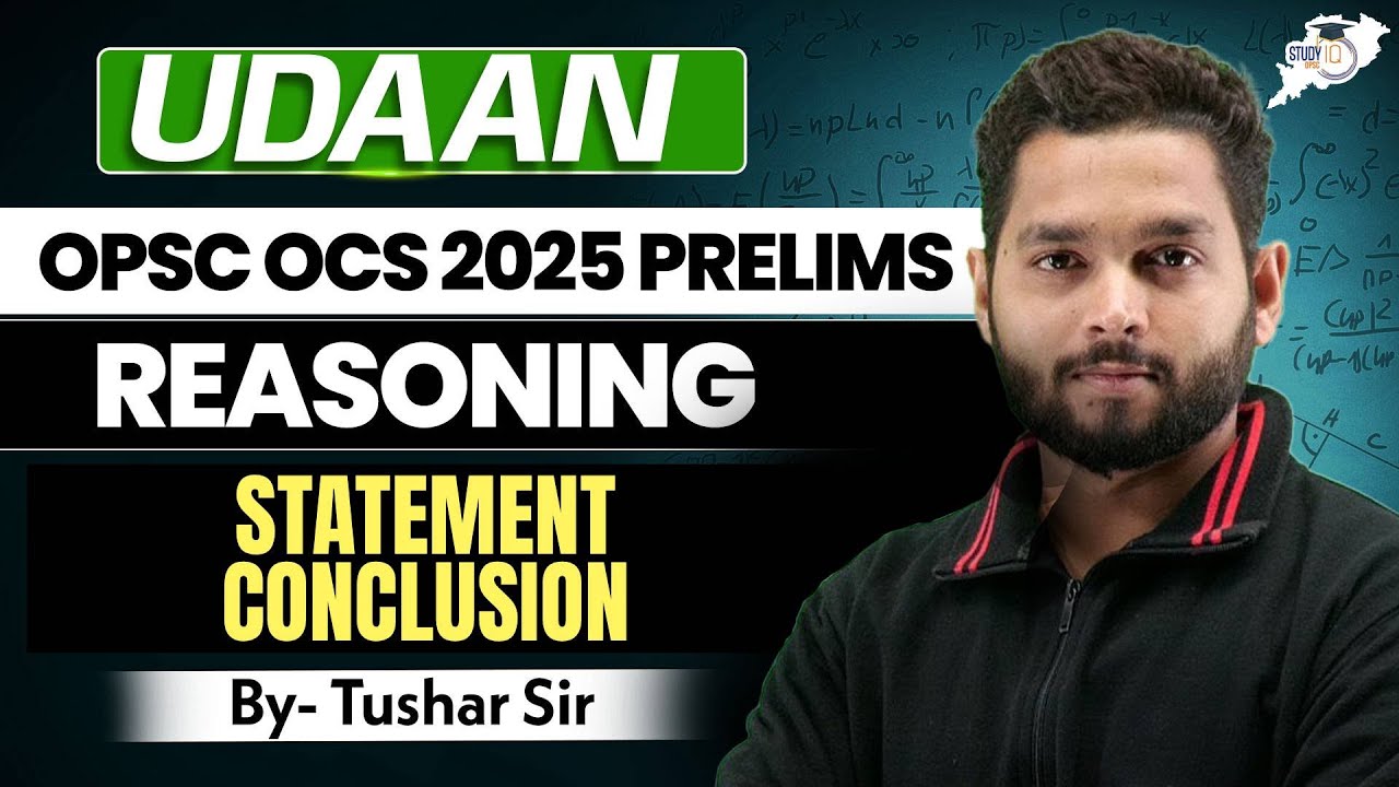 🔥 Statement & Conclusion Reasoning in One Shot | Most Scoring Topic | By-Tushar Sir | OPSC StudyIQ