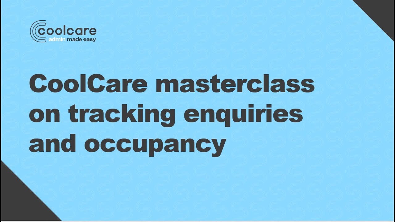 CoolCare masterclass on tracking enquiries and occupancy