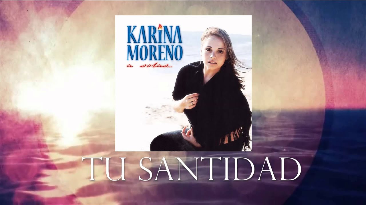 Karina Moreno - Tu Santidad (Audio Oficial)
