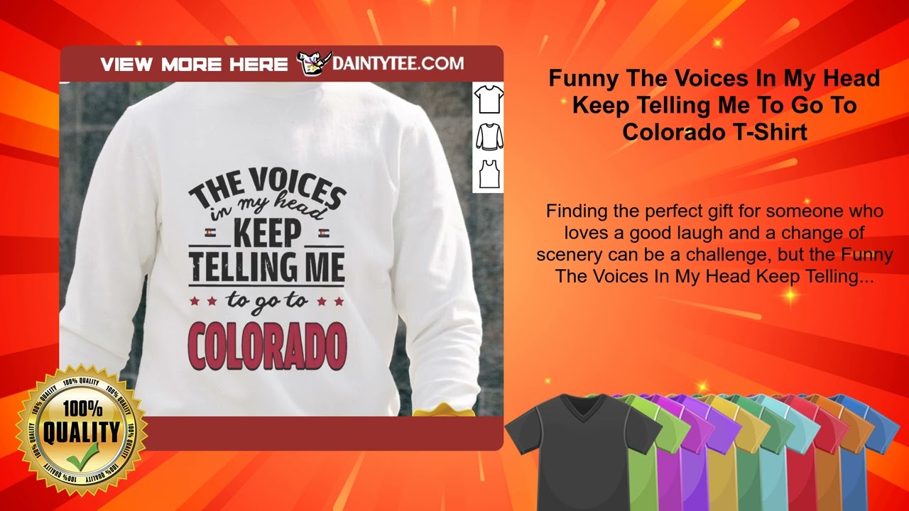 Funny The Voices In My Head Keep Telling Me To Go To Colorado T-Shirt