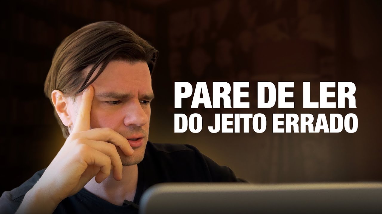 A maneira errada de ler (por isso, você não entende nada)