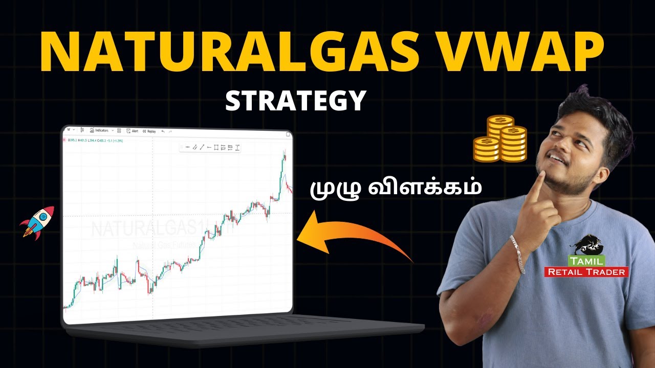 Natural Gas VWAP Strategy in tamil| முழு விளக்கம் | Tamil Retail Trader - Share Market