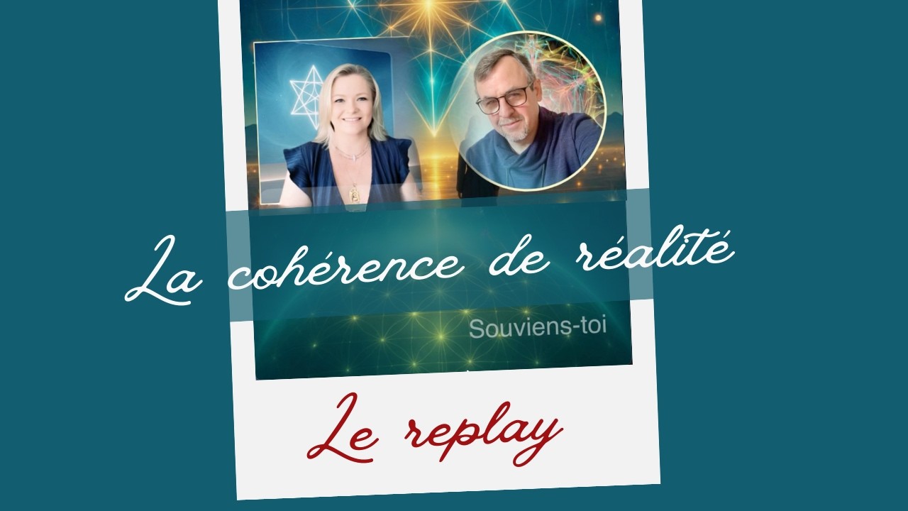 La cohérence de réalité _ est notre invité dans l’instant NexTus