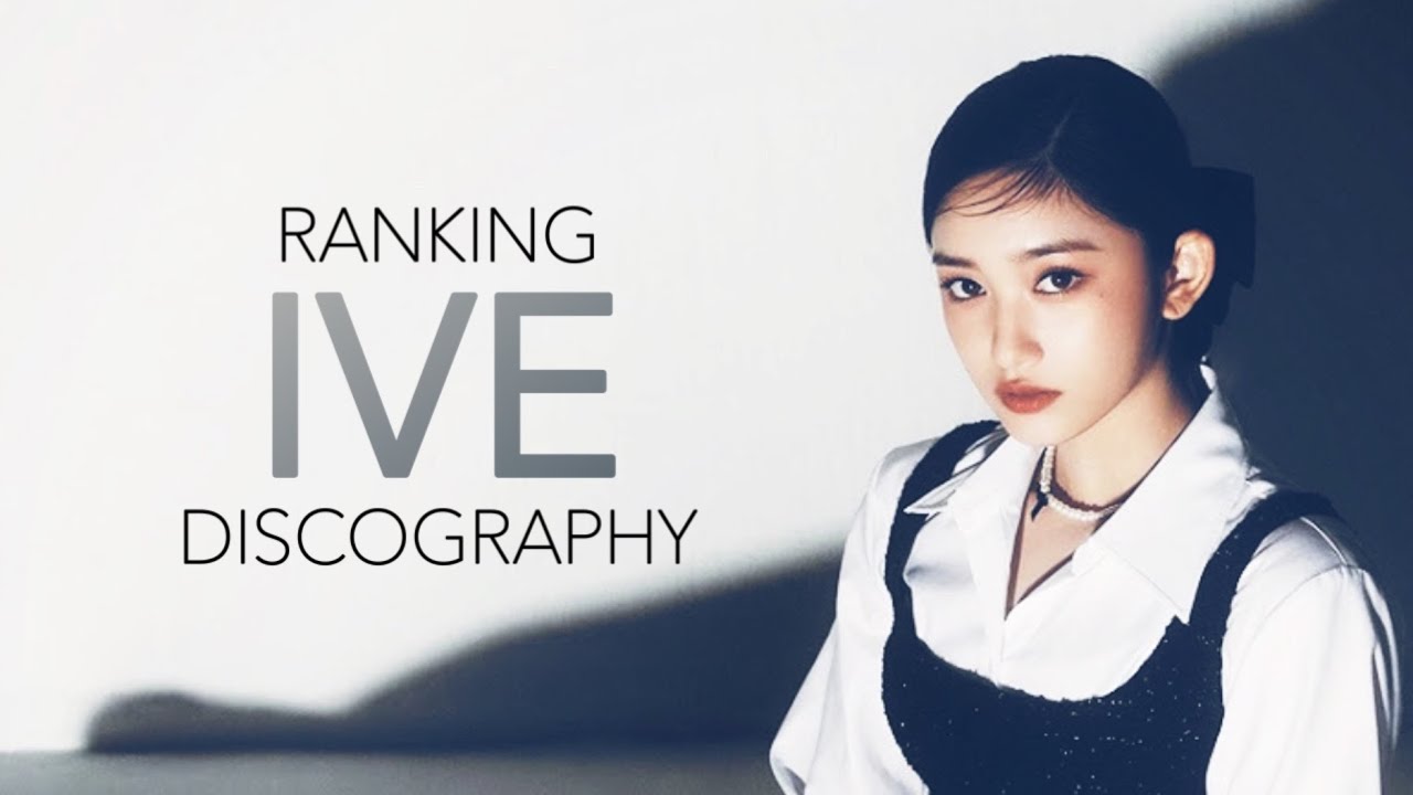 Ranking IVE Discography [Debut to IVE SWITCH]