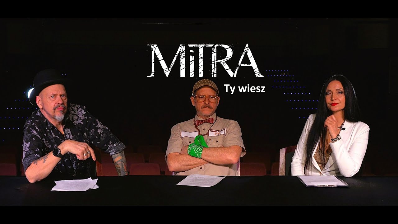 MITRA - TY WIESZ