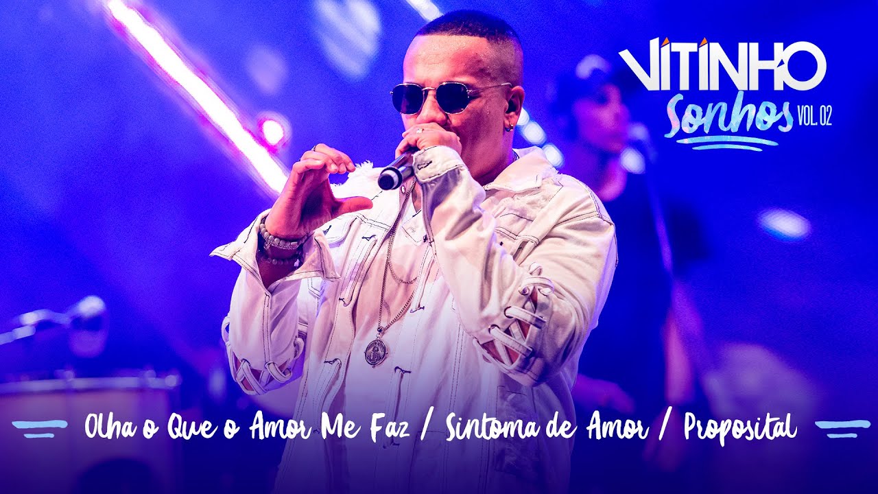VITINHO - Olha o Que o Amor Me Faz / Sintoma de Amor / Proposital (Ao Vivo)