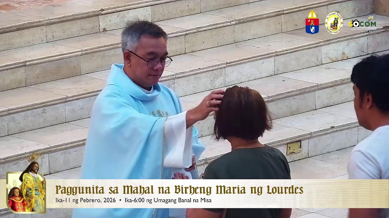 LIVE: Paggunita sa Mahal na Birheng Maria ng Lourdes (Pebrero 11, 2026 - 6:00 AM Mass)