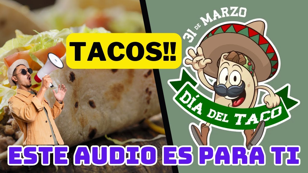 📢AUDIO para vender TACOS (Dia del Taco) 🌮🔥