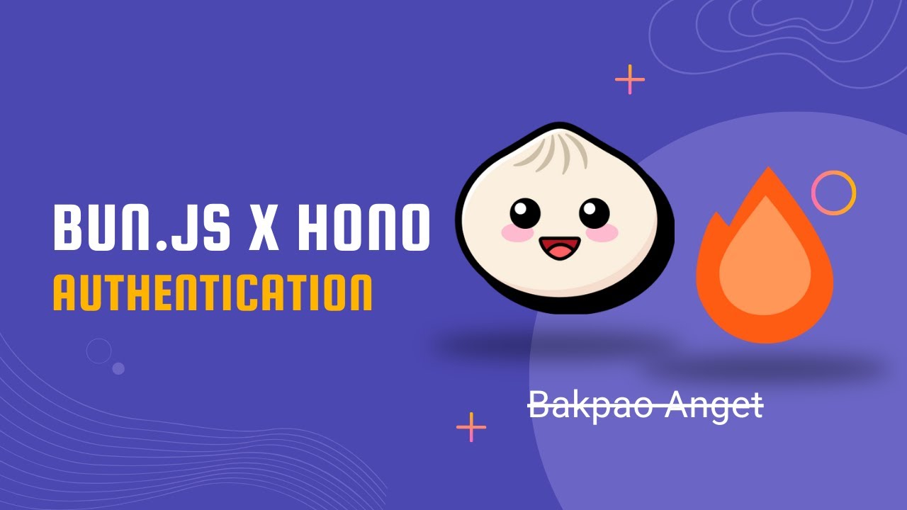 Bakpao Anget | Bikin REST API Authentication pake Bun.js + Hono