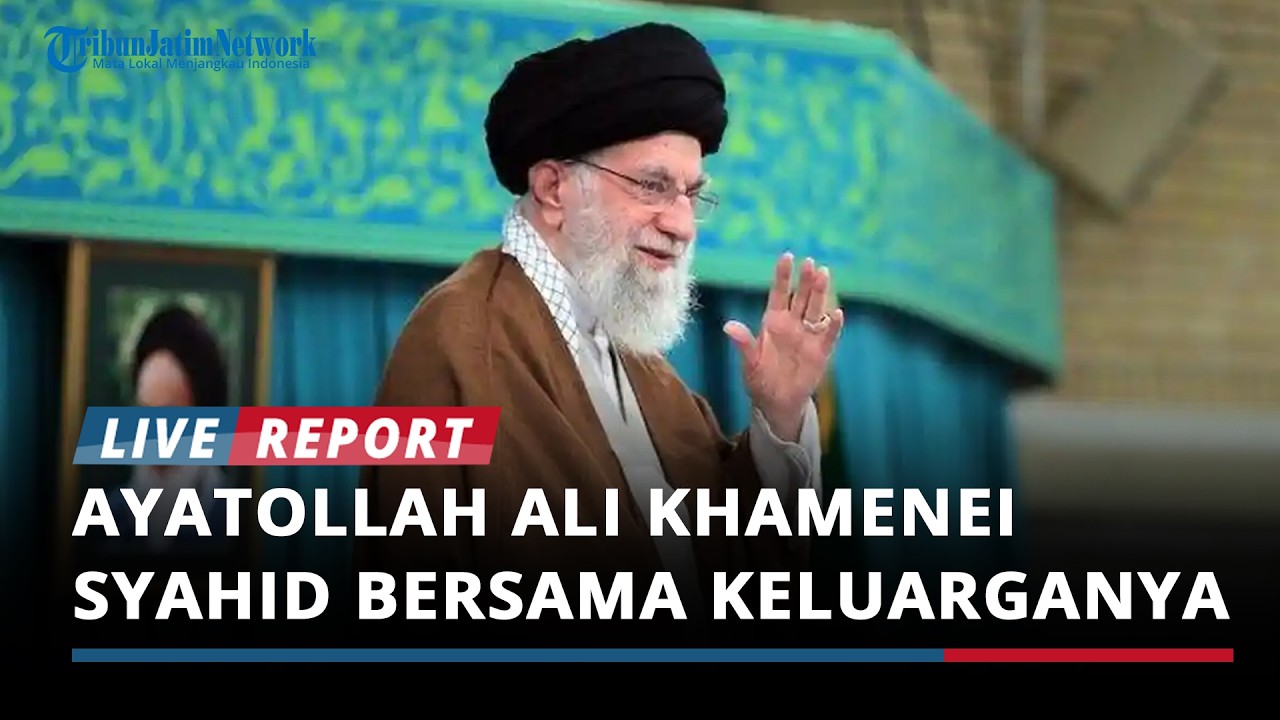 BREAKING NEWS - Ayatollah Ali Khamenei Syahid Bersama Keluarga, Iran Tetapkan Berkabung 40 Hari