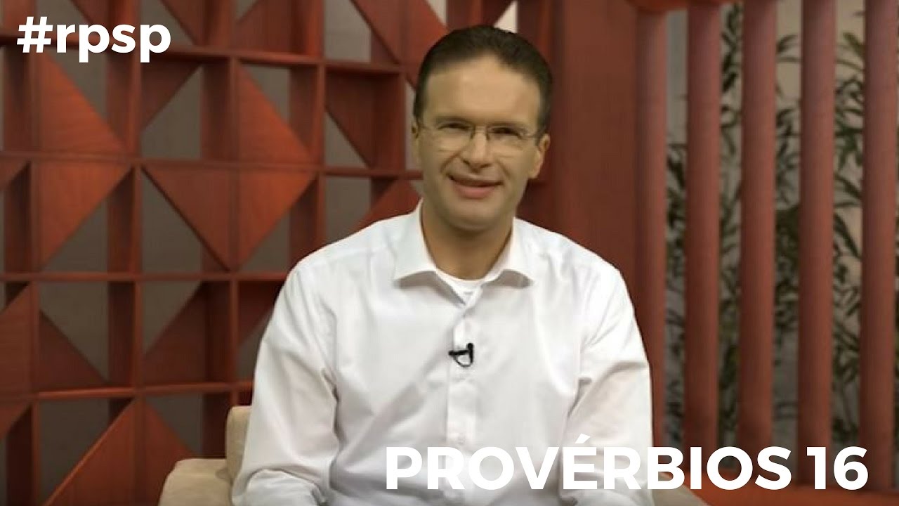 Reavivados Por Sua Palavra - Provérbios 16 - #RPSP 15 de Abril