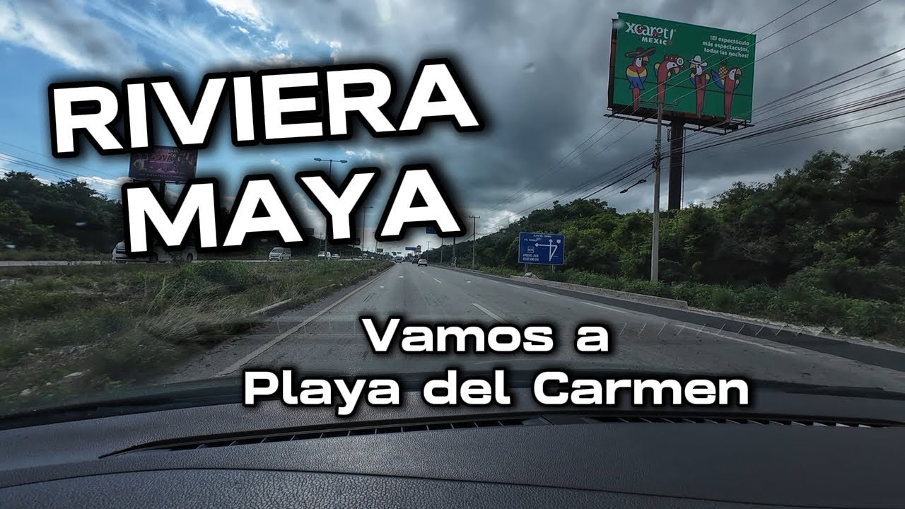 Cancún - Playa del Carmen | Día Nublado y con lluvia | Carretera Federal 307 | Mi Recorrido ☁️❄️🌴