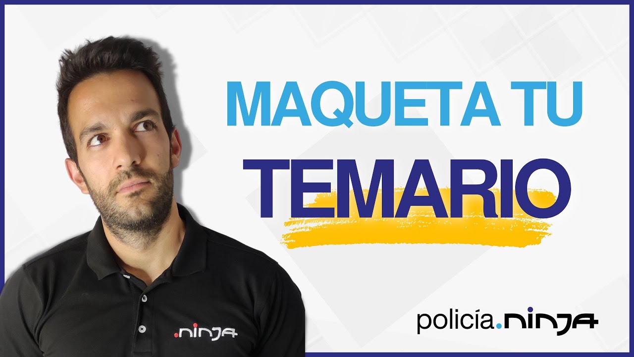 Temario POLICÍA NACIONAL: Cómo MAQUETARLO en Tablet