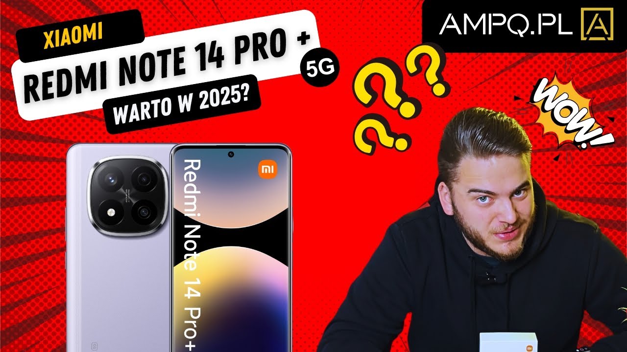 Xiaomi Redmi Note 14 Pro+ 5G 🔥 &ndash; czy warto kupić w 2025 roku? Pełna recenzja
