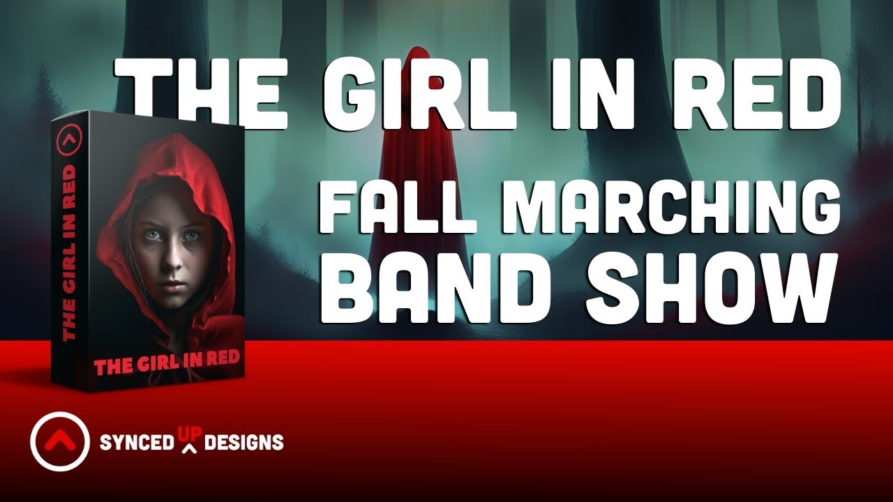 The Girl In Red | Fall Marching Band Show by Synced Up Designs