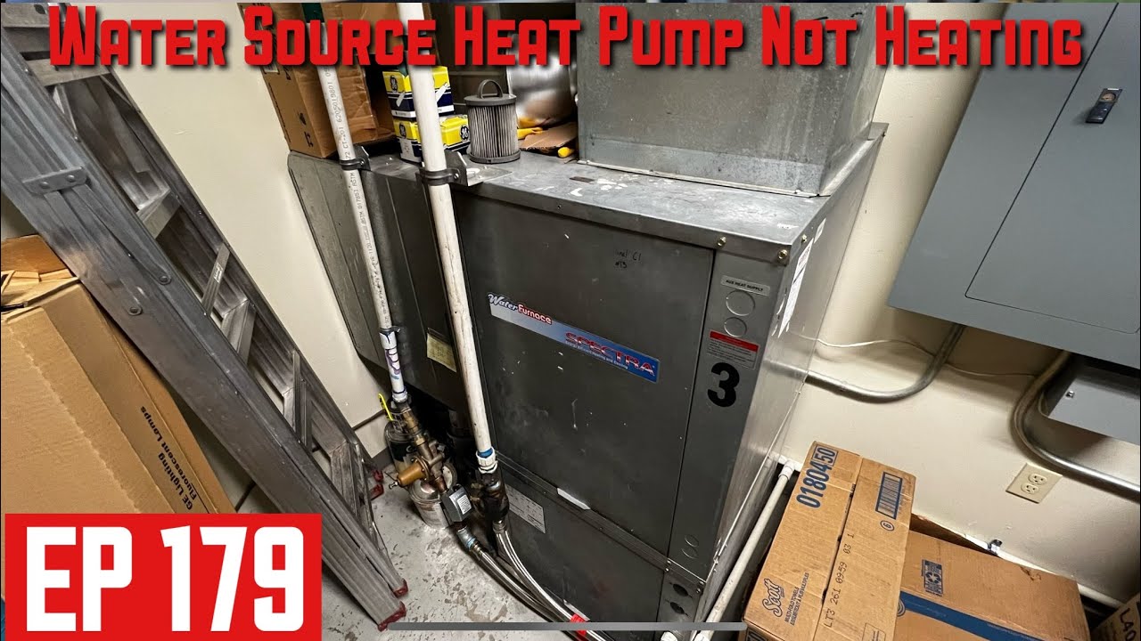 Water Source Heat Pump Not Heating EP179