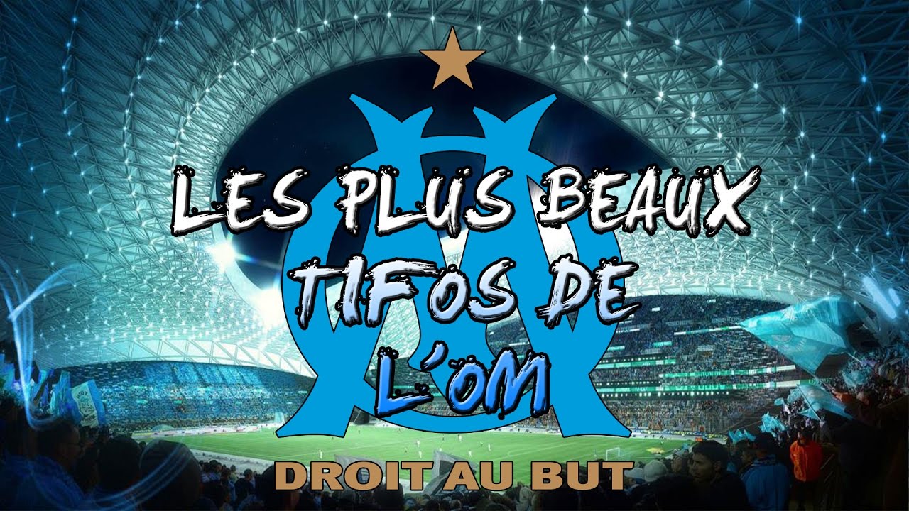 LES PLUS BEAUX TIFOS DE L'OM !