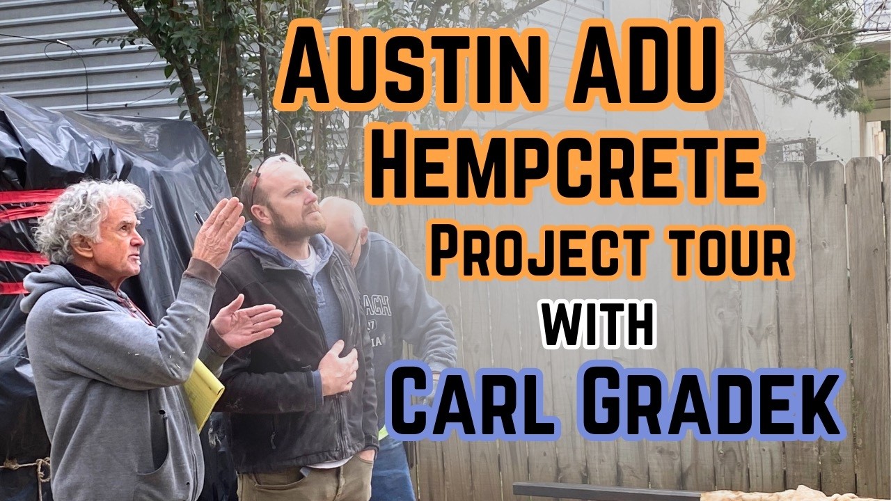 Austin ADU Hempcrete Project Tour - Carl Gradek Contracting
