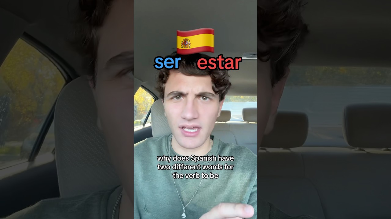 Why does Spanish have Two Different Words for &ldquo;To Be?&rdquo;