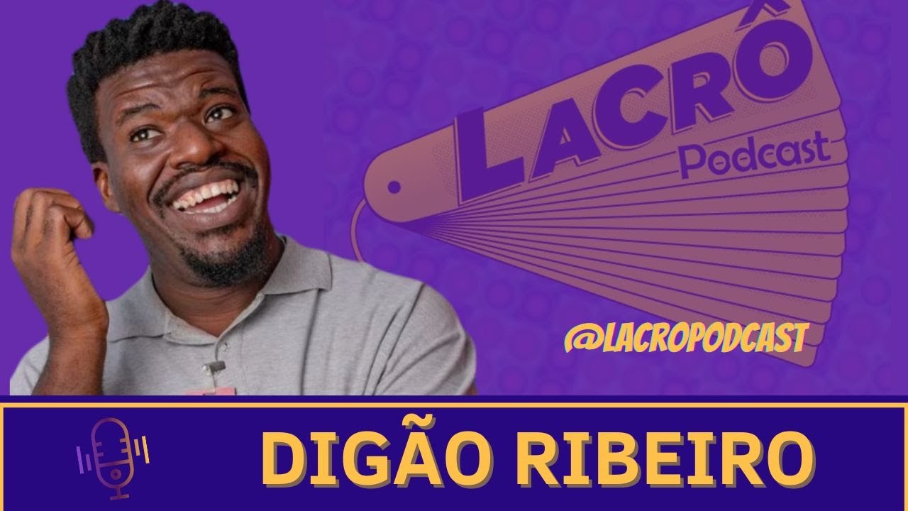 DIG&Atilde;O RIBEIRO - LACR&Ocirc; #8