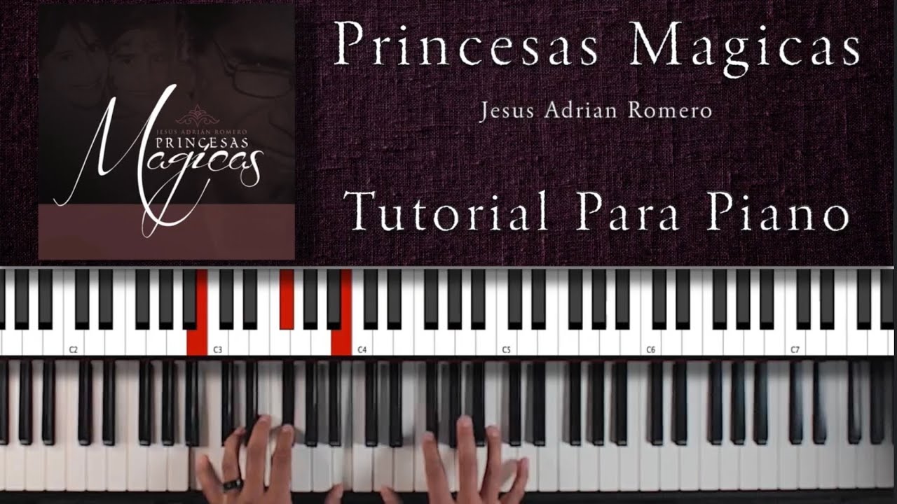 Princesas Magicas | Jesus Adrian Romero | Tutorial Para Piano