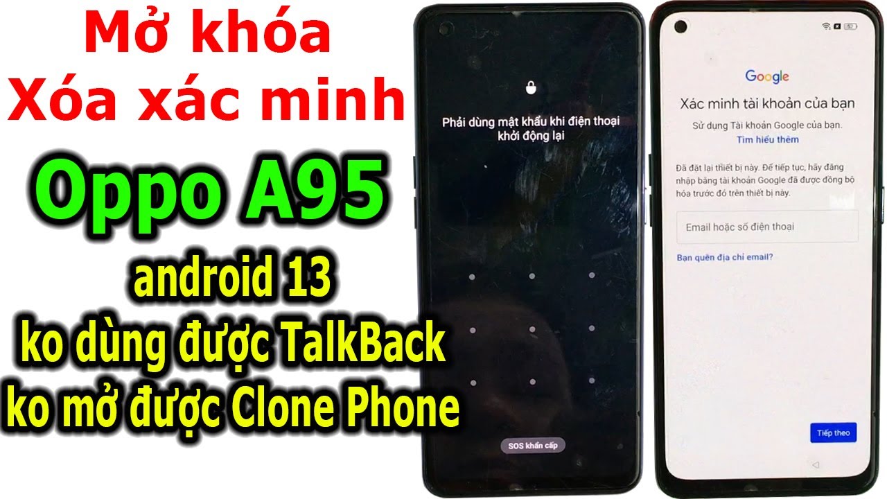 Mở khóa và xóa xác minh tài khoản Google trên Oppo A95 android 13 không mở được Clone Phone