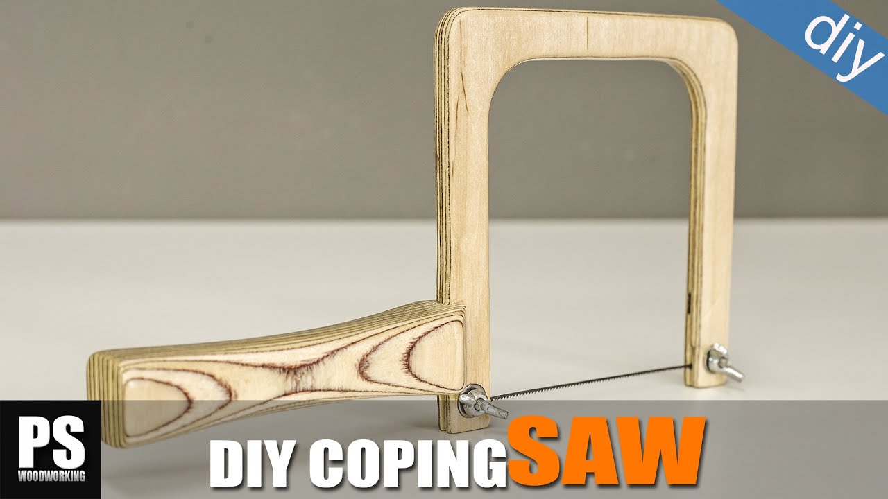 How to make a Coping Saw