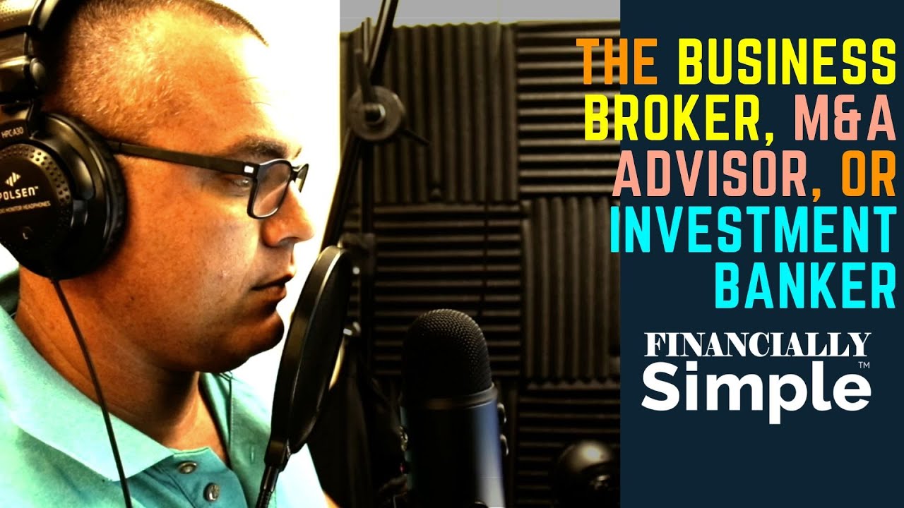 The Business Broker, M&A Advisor, or Investment Banker