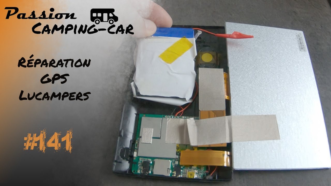 Episode 141 : Réparation GPS Lucampers, batterie HS  🔋​🔋​