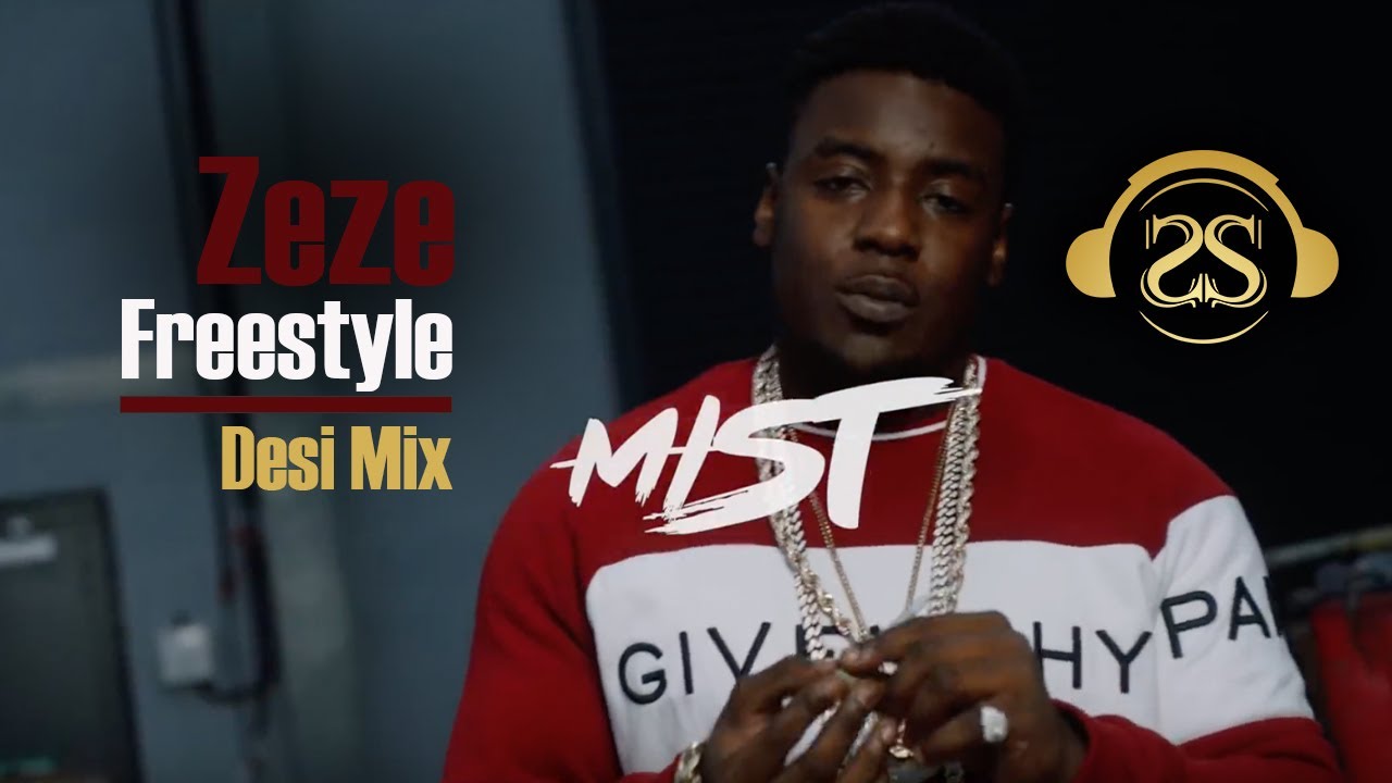 Mist - Zeze Freestyle (Desi Mix)