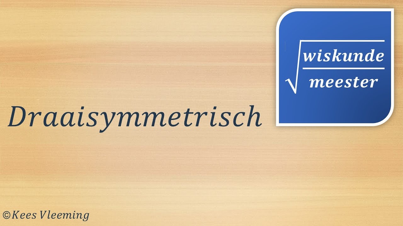 Draaisymmetrisch - Wiskunde-meester